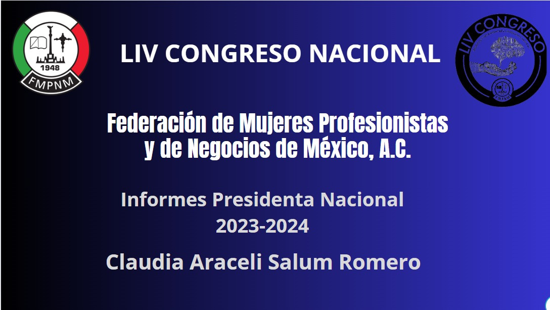 Informe 2023-2024 Presidenta Nacional Claudia Araceli Salum Romero